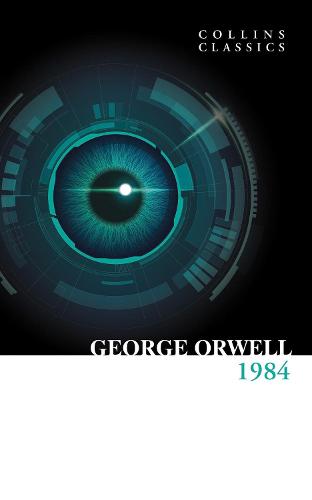 1984 Nineteen Eighty-Four - Collins Classics (Paperback)