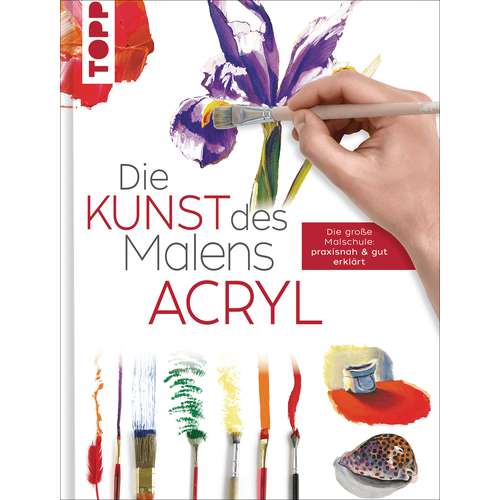 Die Kunst des Malens - Acryl