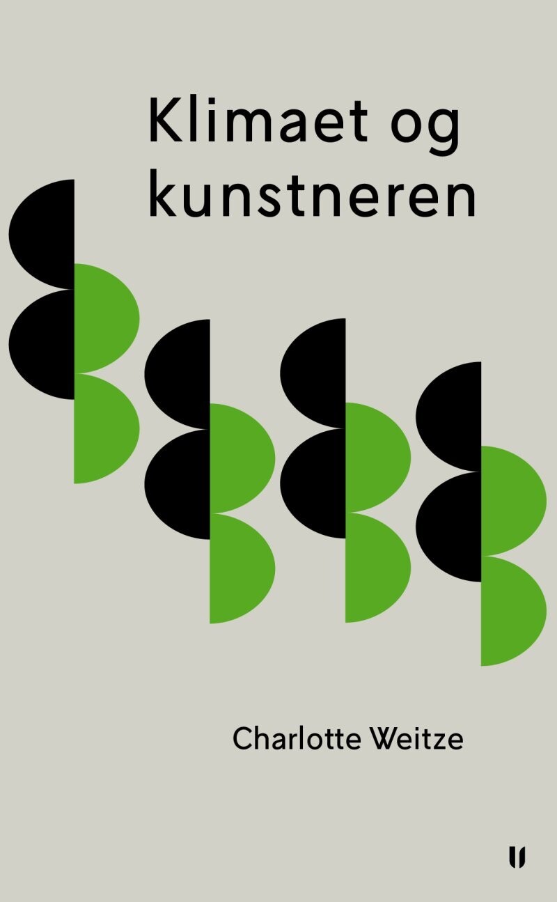 Klimaet Og Kunstneren - Charlotte Weitze - Bog