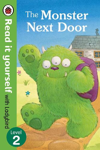 The Monster Next Door - Read it yourself with Ladybird: Level 2 - Read It Yourself (Paperback)