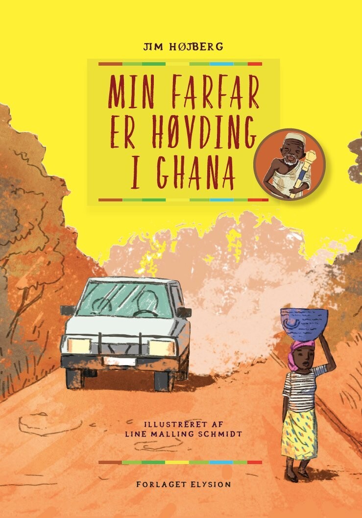 Min Farfar Er Høvding I Ghana - Jim Højberg - Bog