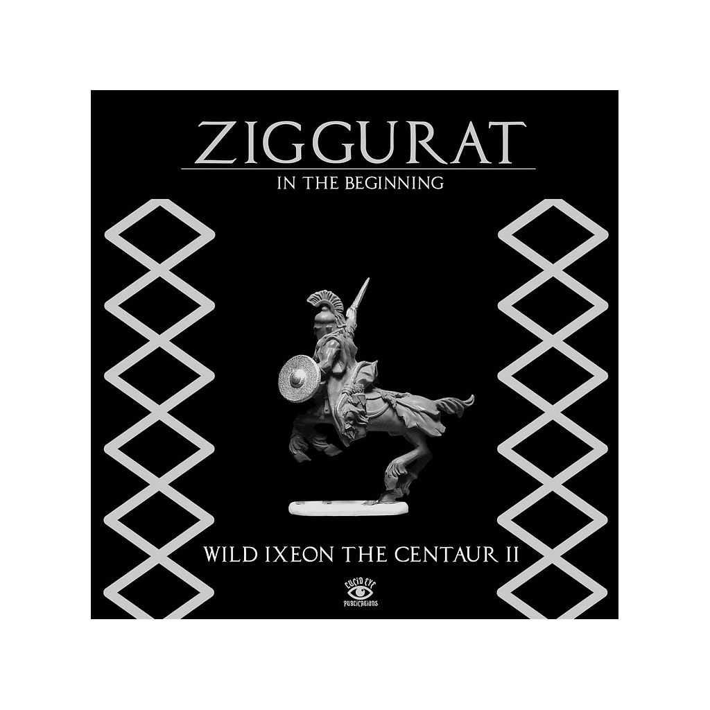 Ziggurat - Wild Ixeon the Centaur II