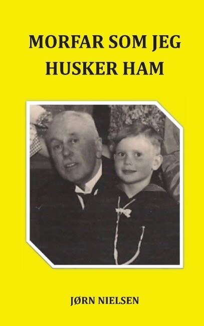 Morfar Som Jeg Husker Ham - Jørn Nielsen - Bog