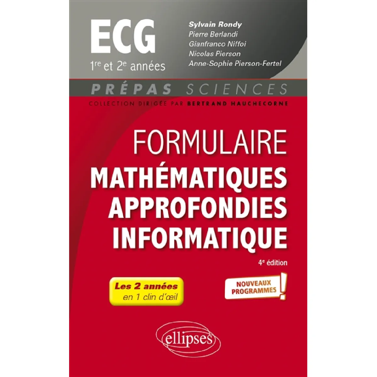 Formulaire mathématiques approfondies informatique ECG 1re et 2e années : nouveaux programmes · Occasion