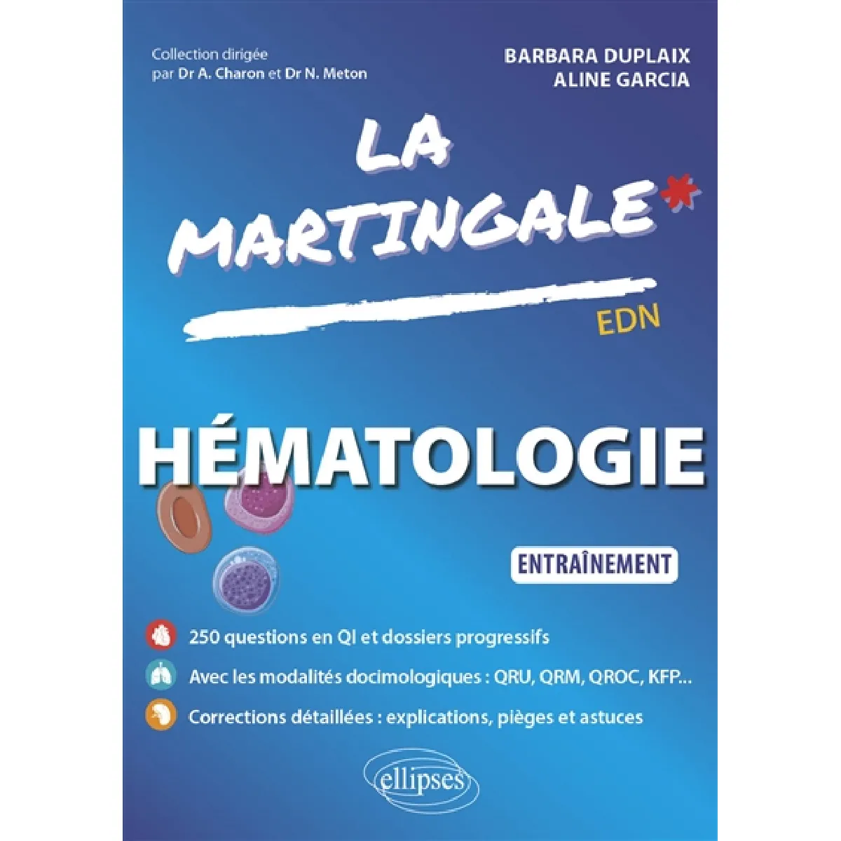 La martingale. Hématologie : entraînement : EDN