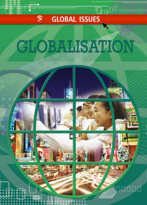 Globalisation - Global Issues 4 (Hardback)