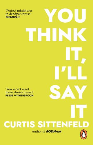 You Think It, I'll Say It: Ten scorching stories of self-deception by the Sunday Times bestselling author (Paperback)