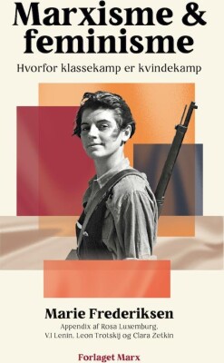 Marxisme Og Feminisme - Marie Frederiksen - Bog
