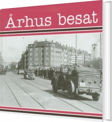 Århus Besat - Flere Forfattere - Bog