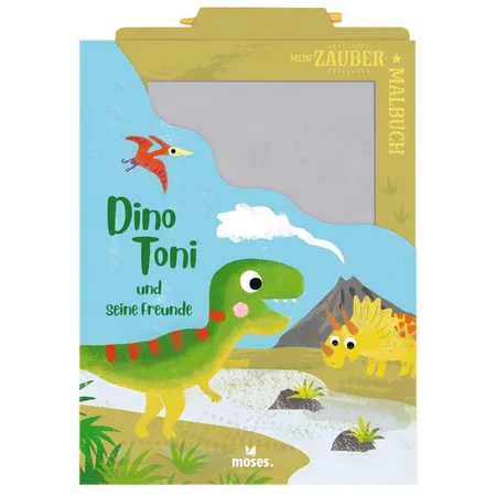 moses. Mein Zaubermalbuch - Dino Toni und seine Freunde