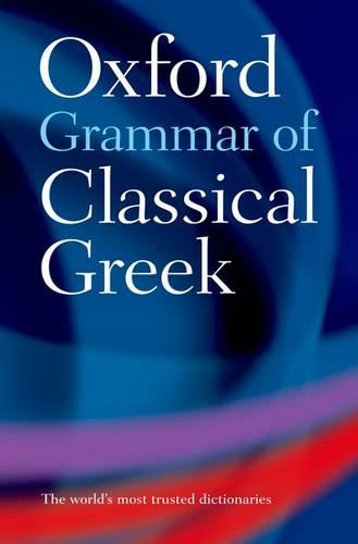 Oxford Grammar of Classical Greek (Paperback)