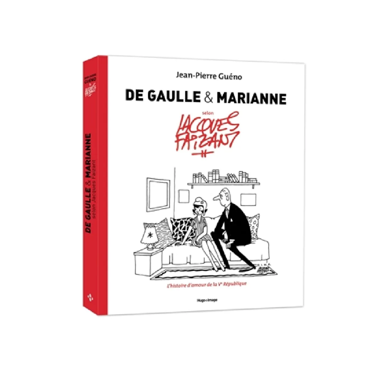 De Gaulle & Marianne selon Jacques Faizant : l'histoire d'amour de la Ve République · Occasion