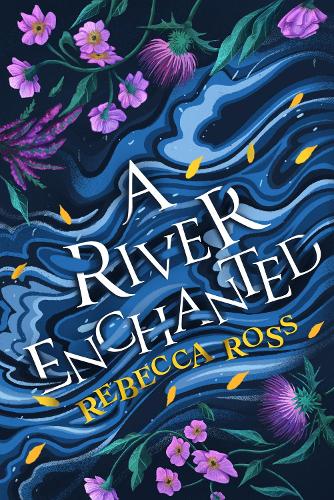 A River Enchanted - Elements of Cadence Book 1 (Hardback)