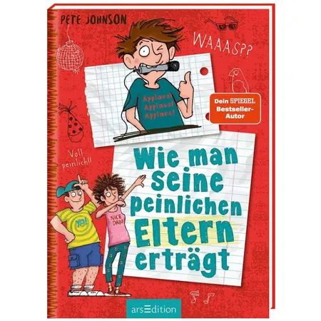 ars EditionWie man seine peinlichen Eltern erträgt