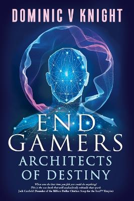 End Gamers: Architects of Destiny (Paperback)
