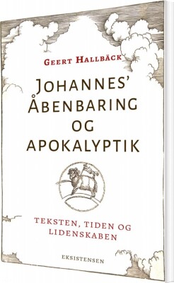 Johannes' Åbenbaring Og Apokalyptik - Geert Hallbäck - Bog