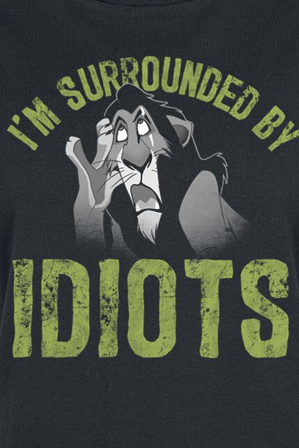 Scar - I'm Surrounded By Idiots | Le Roi Lion T-Shirt Manches courtes