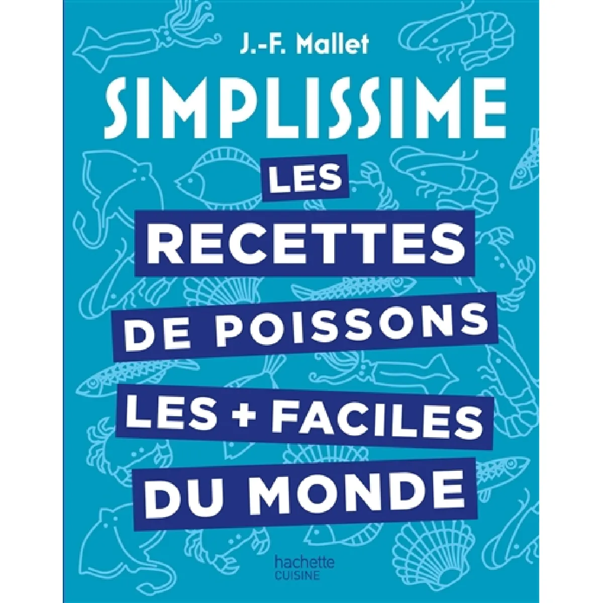Les Recettes de poissons les + faciles du monde