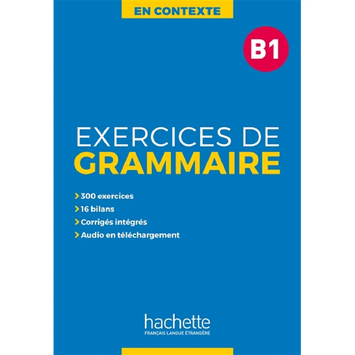 En contexte, exercices de grammaire B1