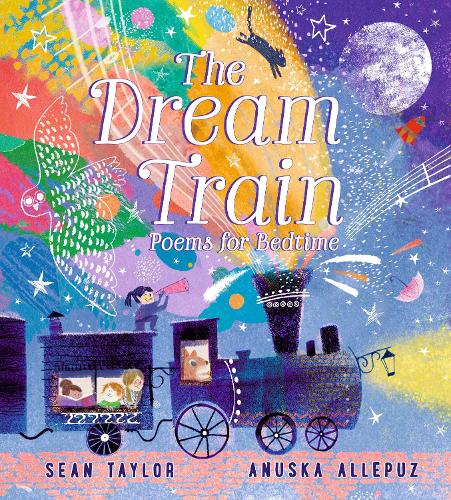 The Dream Train: Poems for Bedtime (Hardback)