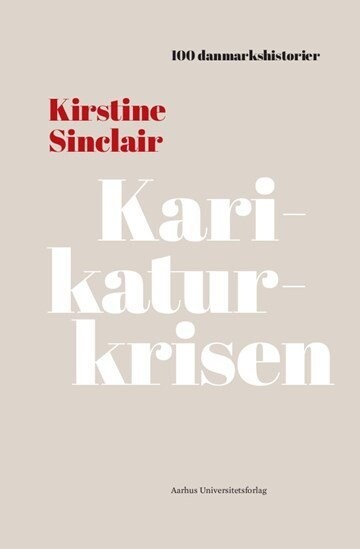 Karikaturkrisen - Kirstine Sinclair - Bog