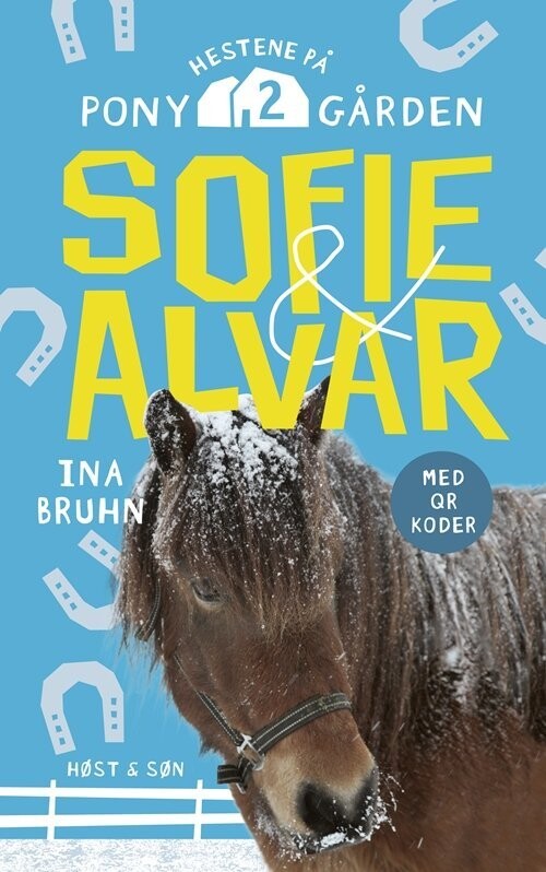 Sofie Og Alvar - Hestene På Ponygården 2 - Ina Bruhn - Bog