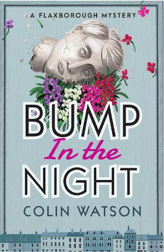 Bump in the Night - A Flaxborough Mystery 2 (Paperback)