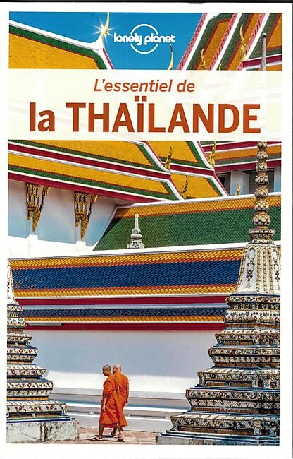 LONELY PLANET - ESSENTIEL DE LA THAILANDE EN FRANCAIS