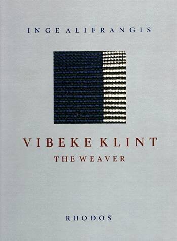 Vibeke Klint - The Weaver - Inge Alifrangis - English Book