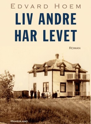 Liv Andre Har Levet - Edvard Hoem - Bog