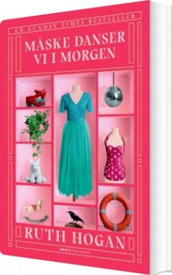 Måske Danser Vi I Morgen - Ruth Hogan - Bog