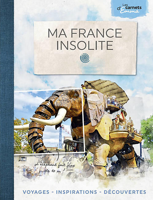 EDITIONS DAKOTA - MA FRANCE INSOLITE
