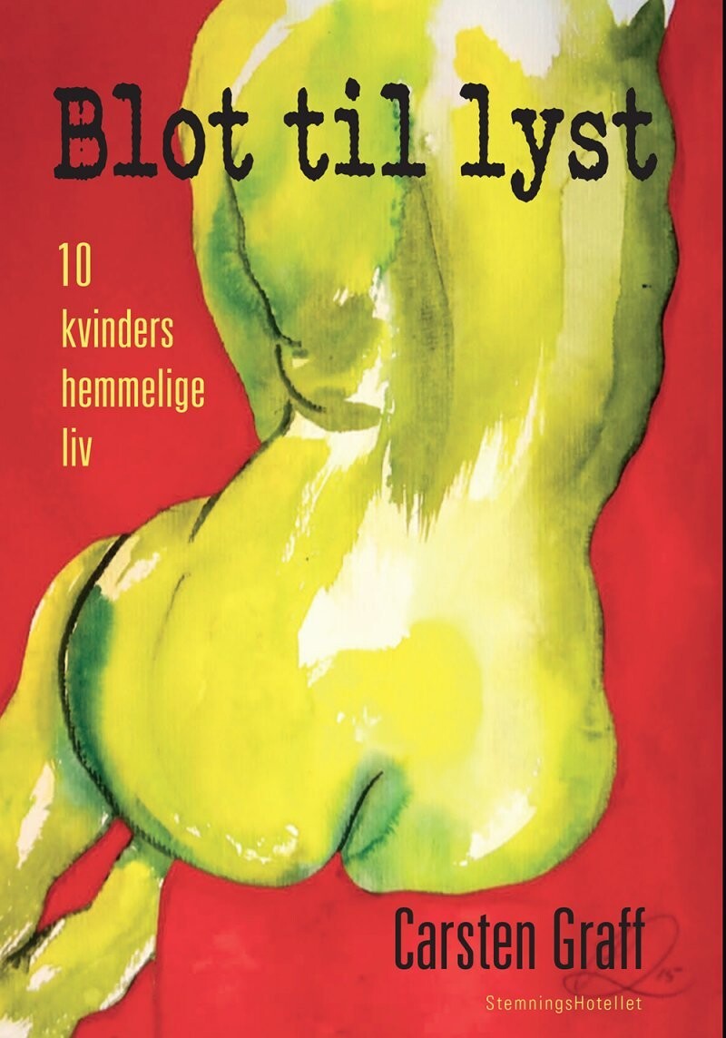 Blot Til Lyst - Carsten Graff - Bog