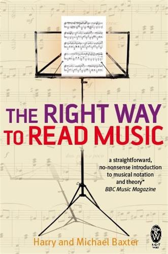 The Right Way to Read Music: Learn the basics of music notation and theory (Paperback)