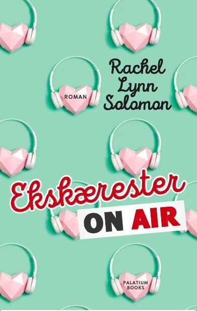 Ekskærester On Air - Rachel Lynn Solomon - Bog