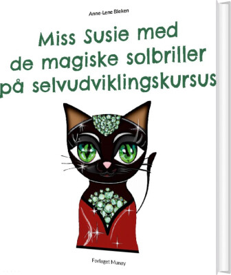 Miss Susie Med De Magiske Solbriller På Selvudviklingskursus - Anne-Lene Bleken - Bog
