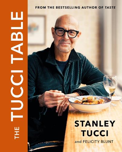 The Tucci Table: Cooking with Family and Friends (Hardback)
