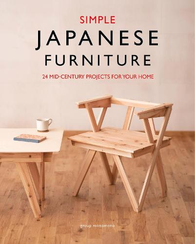 Simple Japanese Furniture: 24 Classic Step-By-Step Projects (Paperback)