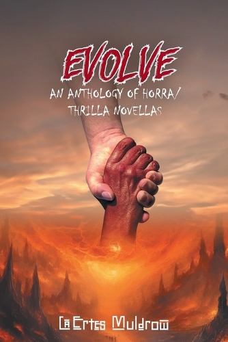 Evolve: An Anthology of Horra/ Thrilla Novellas (Paperback)