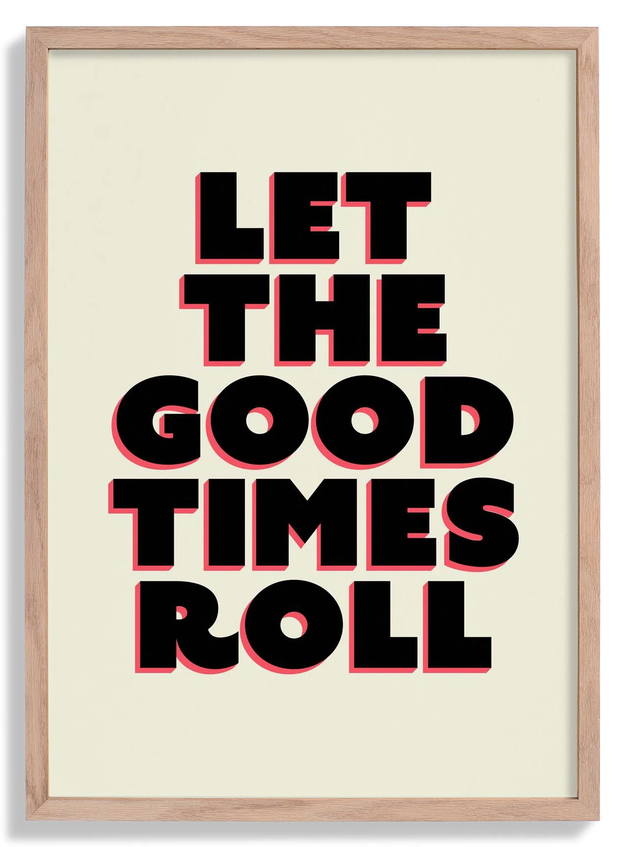 Let The Good Times Roll Kunstdruck