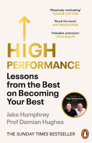 High Performance: Lessons from the Best on Becoming Your Best (Paperback)