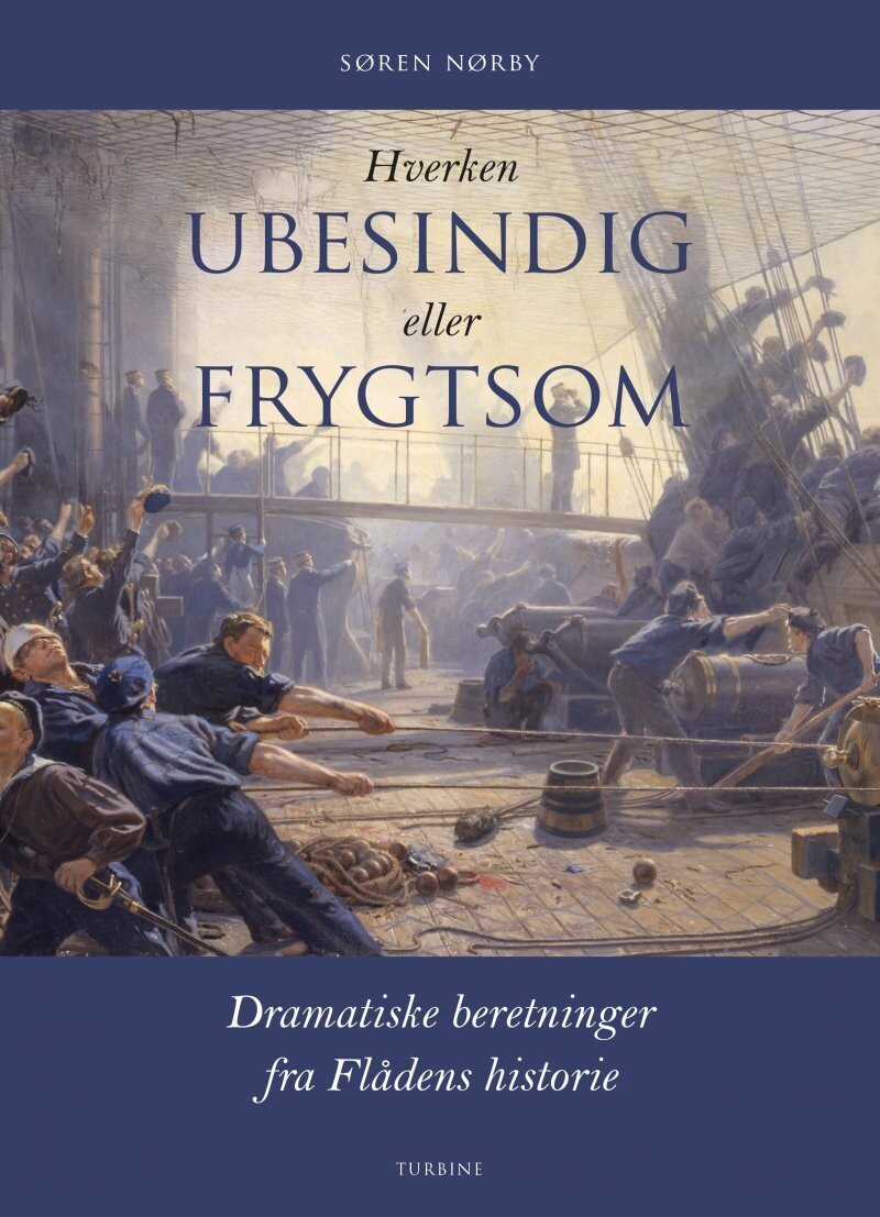Hverken Ubesindig Eller Frygtsom - Søren Nørby - Bog