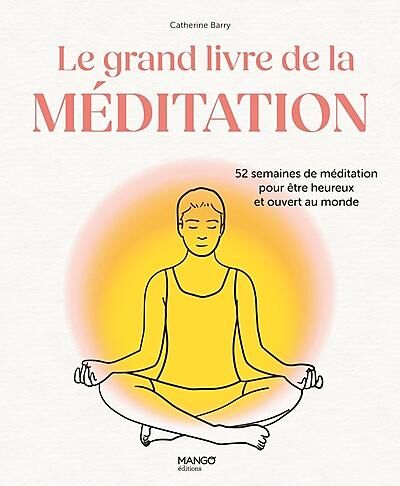 LE GRAND LIVRE DE LA MEDITATION