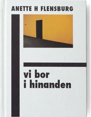Vi Bor I Hinanden - Anette Harboe Flensburg - Bog