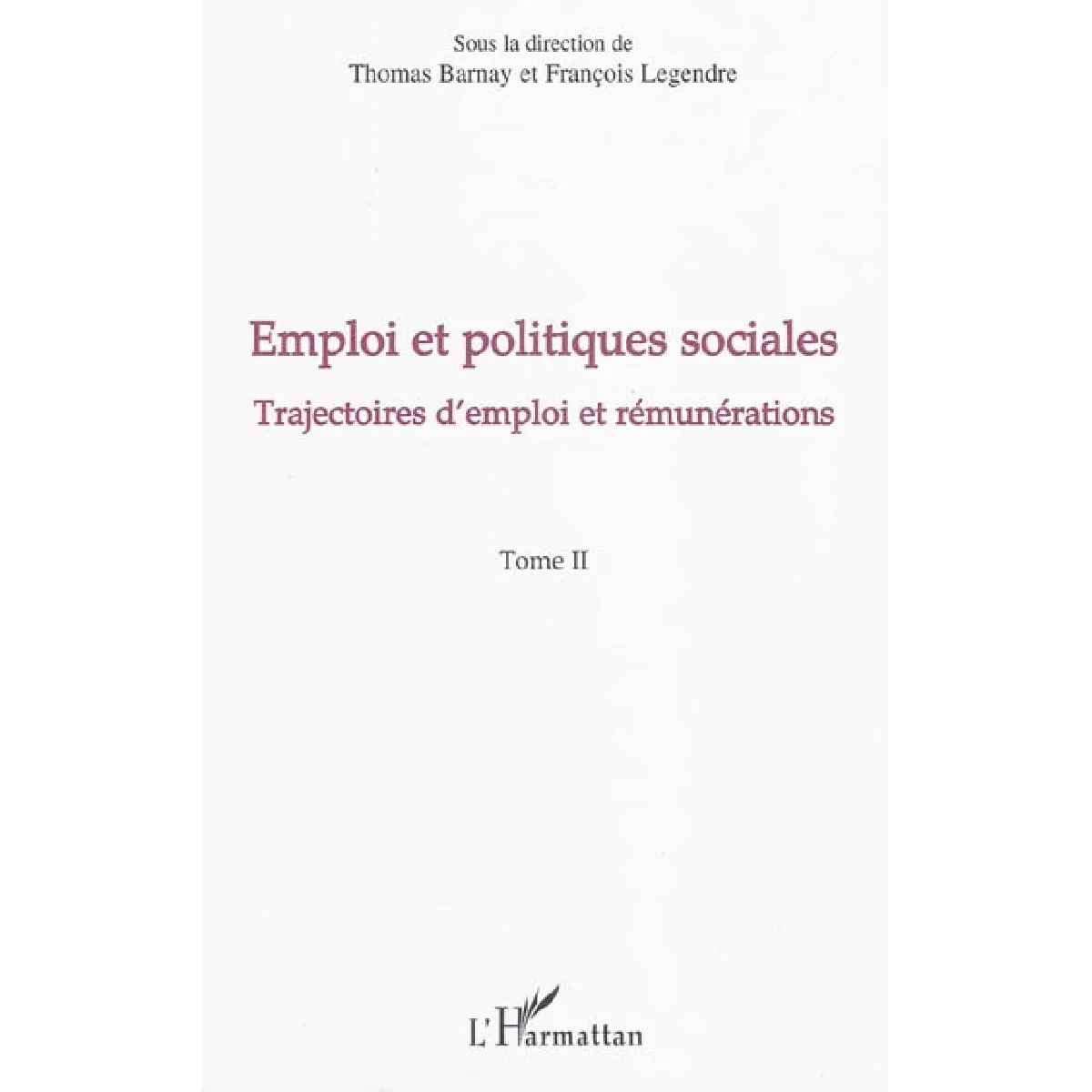 Emploi et politiques sociales. Vol. 2. Trajectoires d'emploi et rémunérations · Occasion