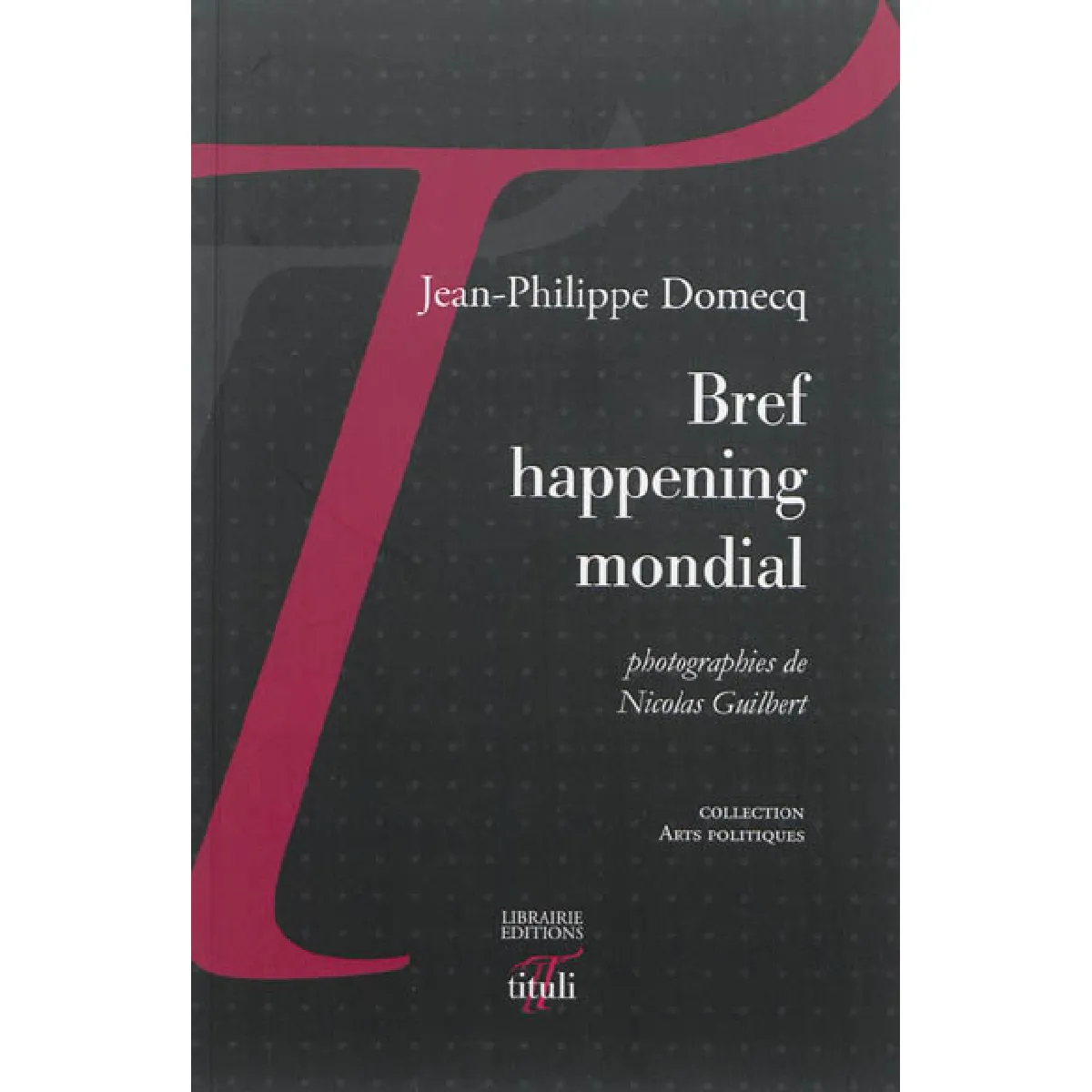 Bref happening mondial · Occasion