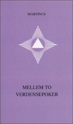 Mellem To Verdensepoker - Småbog 9 - Martinus - Bog