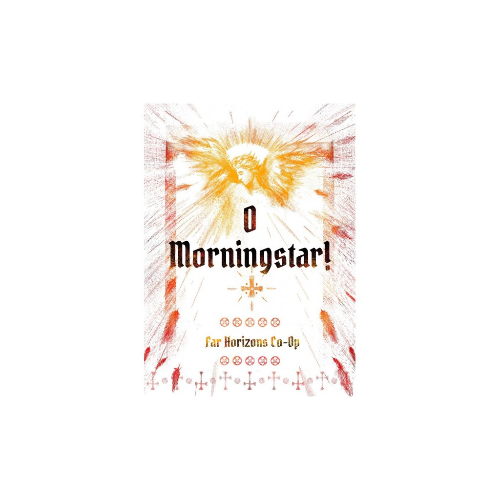 O Morningstar!