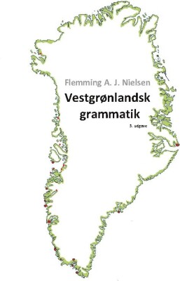 Vestgrønlandsk Grammatik - Flemming A. J. Nielsen - Bog