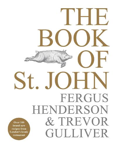 The Book of St John: Over 100 brand new recipes from London's iconic restaurant (Hardback)